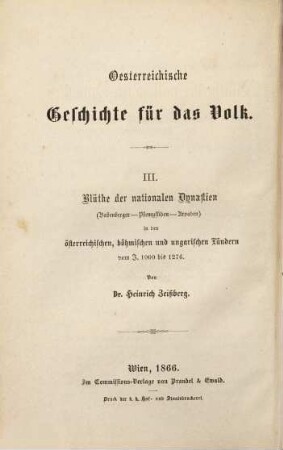 Blüthe der nationalen Dynastien (Babenberger, Pr̆emysliden, Arpaden) in den österreichischen, böhmischen und ungarischen Ländern : vom J. 1000 bis 1276
