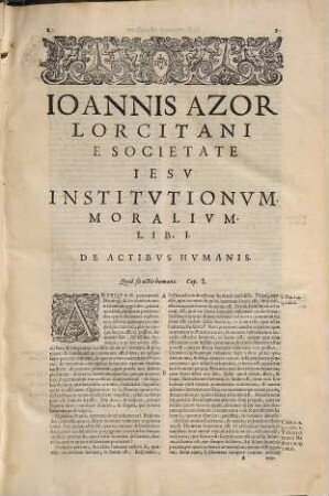 Institutionum Moralium, In Quibus Universae Quaestiones Ad conscientiam rectè, aut pravè factorum pertinentes, breviter tractantur, Pars ... : Omnia Sunt Vel Ex Theologica Doctrina, vel ex iure Canonico, vel Civili, vel ex probata rerum gestarum narratione desumpta, & Confirmata testimoniis vel Theologorum, vel iuris Canonici, aut Civilis interpretum, vel Summistarum, vel denique Historicorum, 1