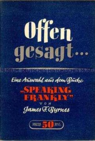 Auszug aus dem Buch "Speaking frankly" von James F. Byrnes