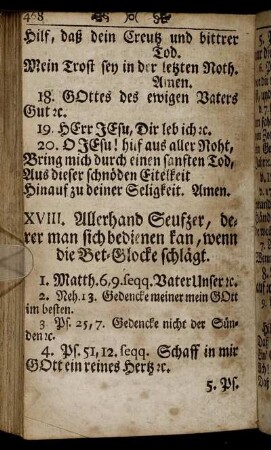 XVIII. Allerhand Seufzer, derer man sich bedienen kan, wenn die Bet-Glocke schlägt.