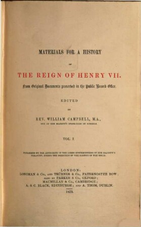 Materials for a history of the reign of Henry VII. : from original documents preserved in the Public Record Office, 1