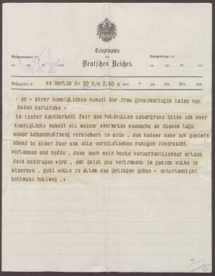 Telegramm von Theobald von Bethmann Hollweg an die Großherzogin Luise; Dank für die Ostergrüße und ruhige Haltung des Kaisers