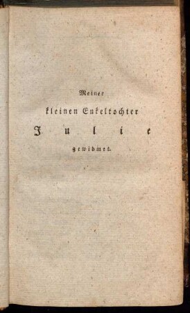Meiner kleinen Enkeltochter Julie gewidmet.
