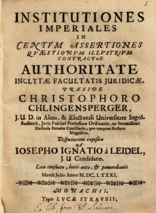 Institutiones Imperiales In Centvm Assertiones Qvaestionvm Illvstrivm Contractae