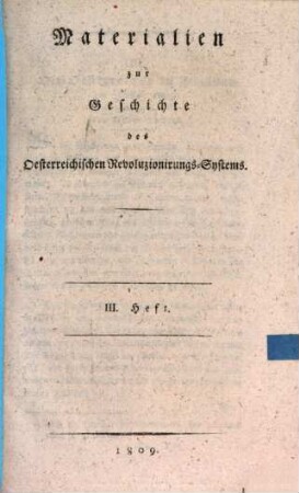 Materialien zur Geschichte des österreichischen Revoluzionirungs-Systems. 3, [Die Oesterreicher in Dresden im Jahre 1809]