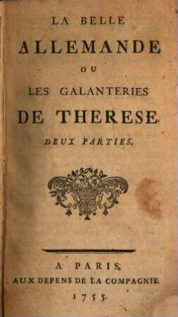 La belle Allemande ou les Galanteries de Therese : Deux parties