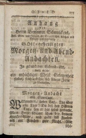 Anhang von Herrn Benjamin Schmolckens, [...], Gott-geheiligten Morgen und Abend-Andachten. [...]
