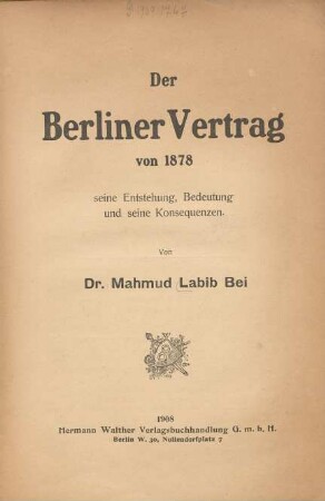 Der Berliner Vertrag von 1878 : seine Entstehung, Bedeutung und seine Konsequenzen