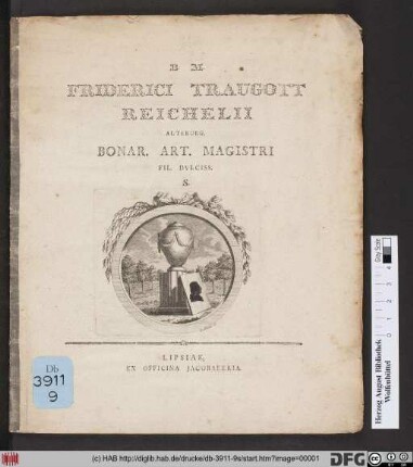 B.M. Friderici Traugott Reichelii Alteburg. Bonar. Art. Magistri Fil. Dvlciss. S.