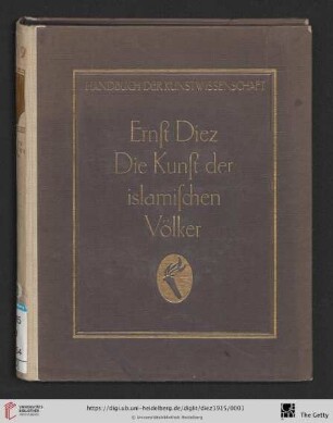 Handbuch der Kunstwissenschaft: Die Kunst der islamischen Völker