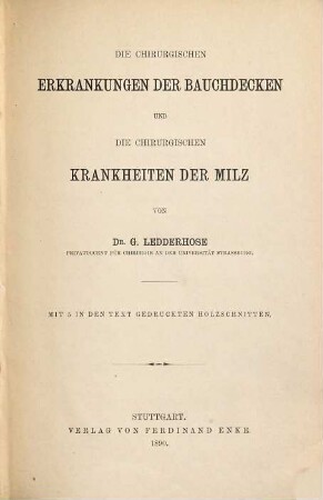 Die chirurgischen Erkrankungen der Bauchdecken und die chirurgischen Krankheiten der Milz