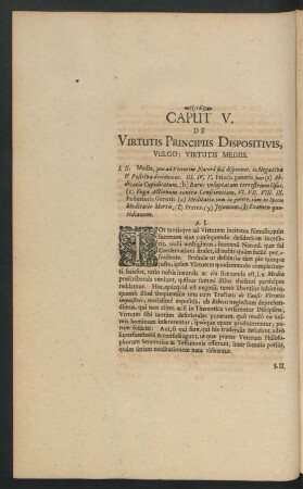Caput V. De Virtutis Principiis Dispositivis, Vulgo: Virtutis Mediis.