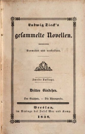 Ludwig Tieck's Gesammelte Novellen. 3. Der Gelehrte. Die Ahnenprobe