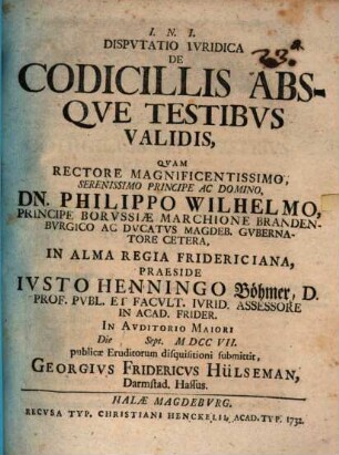 Disp. iur. de codicillis absque testibus validis