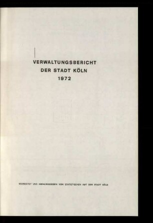 Verwaltungsbericht der Stadt Köln / 1972