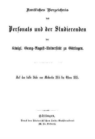 WS 1914/15: Amtliches Verzeichnis des Personals und der Studierenden der Königlichen Georg-Augusts-Universität zu Göttingen