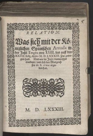 Relation was sich mit der Königlich Spanischen Armada in der Insel Tercera ... anno 1583 zugetragen hat