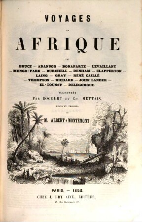 Voyages nouveaux par mer et par terre : effectués ou publiés de 1837 à 1847 dans les diverses parties du monde. 2, Voyages en Afrique