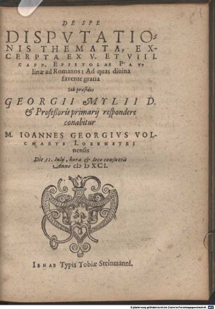 De Spe Dispvtationis [Disputationis] Themata, Excerpta Ex V. Et VIII. Capp. Epistolae Pavlinae [Paulinae] ad Romanos