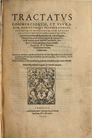 Tractatus commerciorum, et usurarum : redituumque pecunia constitutorum, et monetarum, cum nova et analytica explicatione ...