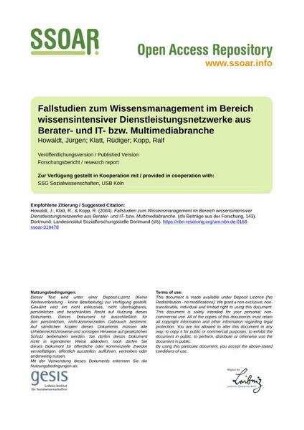 Fallstudien zum Wissensmanagement im Bereich wissensintensiver Dienstleistungsnetzwerke aus Berater- und IT- bzw. Multimediabranche