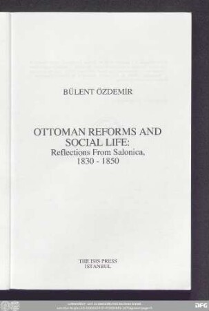 Ottoman reforms and social life : reflections from Salonica, 1830 - 1850