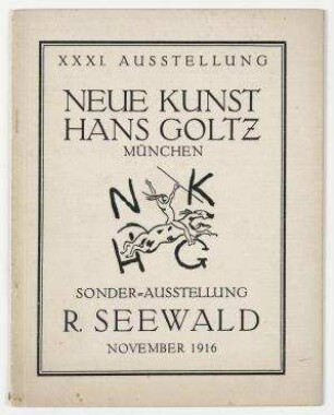 Richard Seewald: Sonderausstellung; Ausstellungskatalog. November 1916. München: Goltz.. Neue Kunst. Hans Goltz; Ausstellung 31