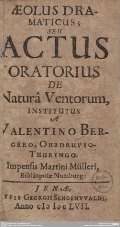 Aeolus Dramaticus; Seu Actus Oratorius De Natura Ventorum