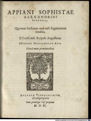 Appiani Sophistae Alexandrini Illyrica : Quorum hactenus non nisi fragmentum extabat
