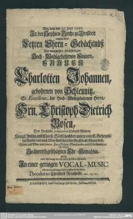 Bey dem den 30. Junii 1727. Jn der Sophien-Kirche zu Dreßden angestellten Letzten Ehren-Gedächtnüß Der ... Frauen Charlotten Johannen, gebohrnen von Schleunitz ... des ... Hrn. Christoph Dietrich Bosen ... Ehe-Gemahlin, Sollte ... Seine ... Schuldigkeit beobachten
