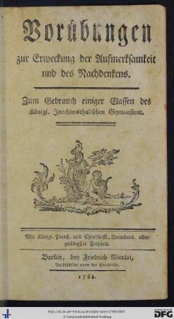 Vorübungen zur Erweckung der Aufmerksamkeit und des Nachdenkens : Zum Gebrauch einiger Classen de Königl. Joachimsthalischen Gymnasium