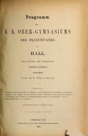 Programm des K.K. Obergymnasiums der Franciscaner zu Hall : am Schlusse des Schuljahres .... 1883/84 = 13