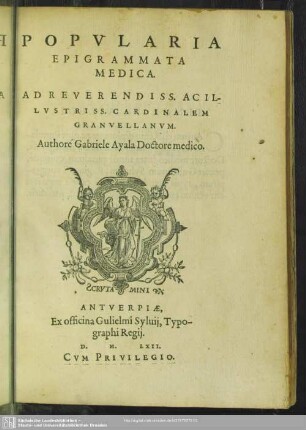 Popvlaria Epigrammata Medica : Ad Reverendiss. Ac Illvstriss. Cardinalem Granvellanvm