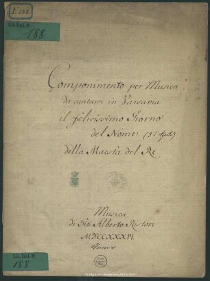 Componimento per Musica da cantarsi in Varsavia il felicissimo Giorno del Nome (3. d'Agosto) della Maesta del Re.