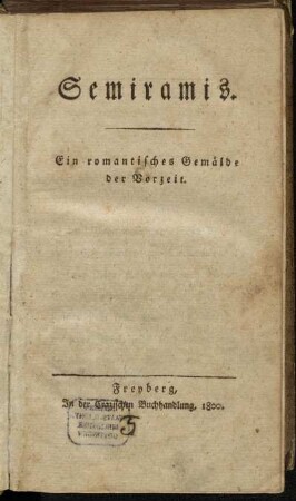 Semiramis : Ein romantisches Gemälde der Vorzeit