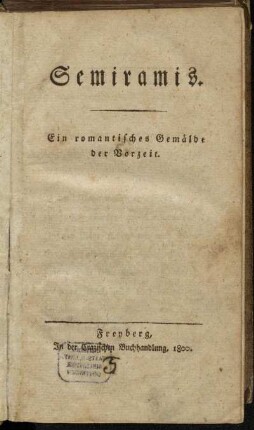 Semiramis : Ein romantisches Gemälde der Vorzeit