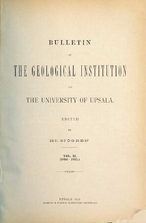 Bulletin of the Geological Institution of the University of Upsala. 2. 1894/95