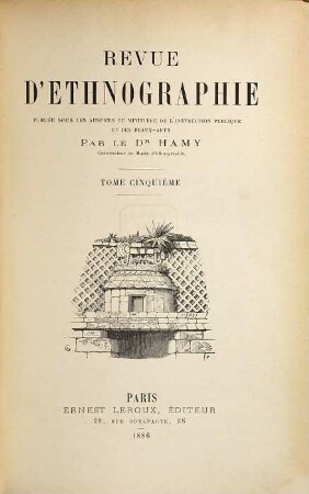 Revue d'ethnographie. 5, 5. 1886