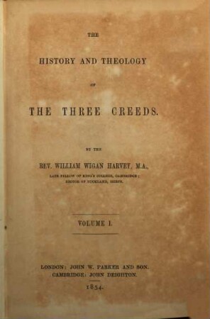 The History and Theology of the three Creeds, I