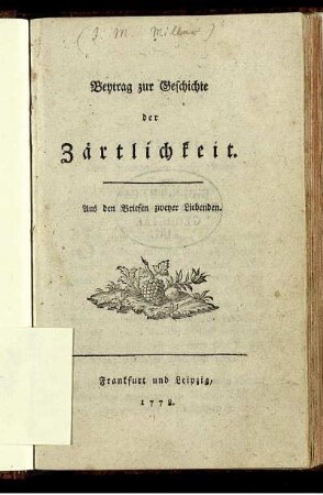 Beitrag zur Geschichte der Zärtlichkeit : Aus den Briefen zweyer Liebenden