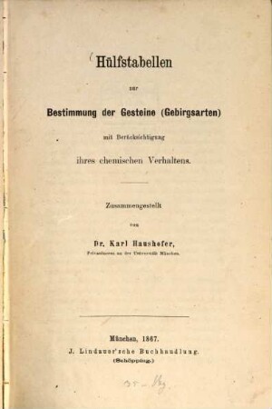 Hülfstabellen zur Bestimmung der Gesteine (Gebirgsarten) : mit Berücksichtigung ihres chemischen Verhaltens