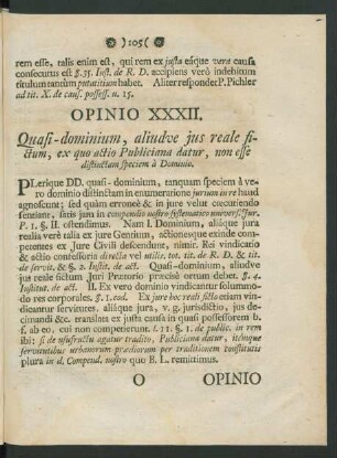 Opinio XXXII. Quasi-dominium, aliudve ius reale fictum, ex quo actio Publiciana datur, non esse distinctam speciem à Dominio.