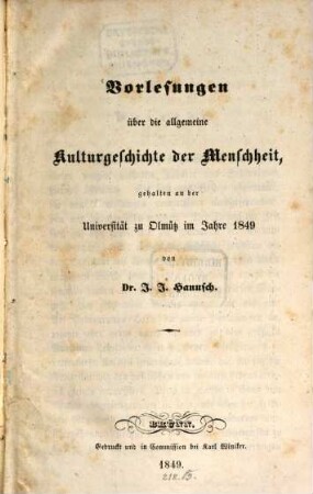 Vorlesungen über die allgemeine Kulturgeschichte der Menschheit : gehalten an der Universität zu Olmütz im Jahre 1849