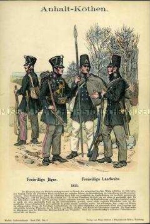 Uniformdarstellung, Freiwillige Jäger und Freiwillige der Landwehr, Herzogtum Anhalt-Köthen, 1813.