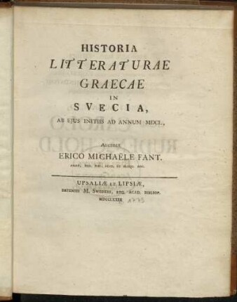 Historia Litteraturae Graecae In Svecia : Ab Ejus Initiis Ad Annum MDCL