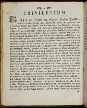 Privilegium. Wir Joseph der Andere...Erwählter Römischer Kayser,[...] - Privilegium. Der Durchlauchtigste Fürst und Herr, Herr Friederich August,[...]