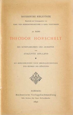 Theodor Horschelt : ein Künstlerleben und -schaffen