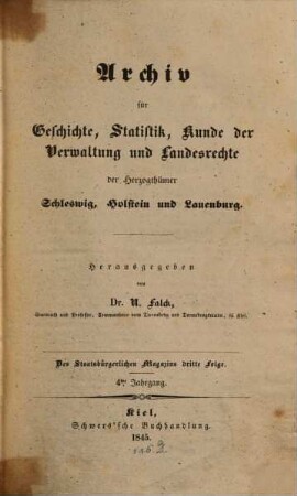 Archiv für Geschichte, Statistik, Kunde der Verwaltung und Landesrechte der Herzogthümer Schleswig, Holstein und Lauenburg, 4. 1845