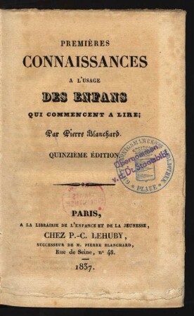 Premières connaissances à l'usage des enfans que commencent â lire
