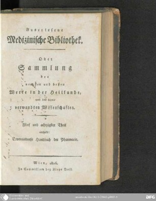 Systematisches Handbuch der Pharmacie für angehende Aerzte und Apotheker, zum Gebrauche academischer Vorlesungen, und zum Unterrichte angehender Pharmaceuten